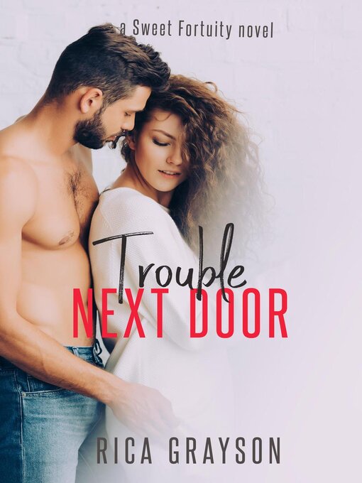 Title details for Trouble Next Door by Rica Grayson - Available